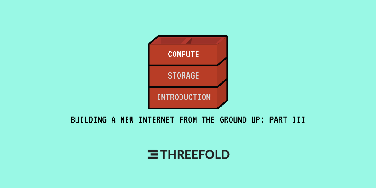 Building a New Internet From the Ground Up – Part 3: Compute Picture