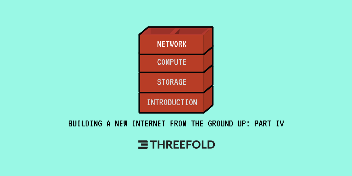 Building a New Internet From the Ground Up – Part 4: NetworkPicture