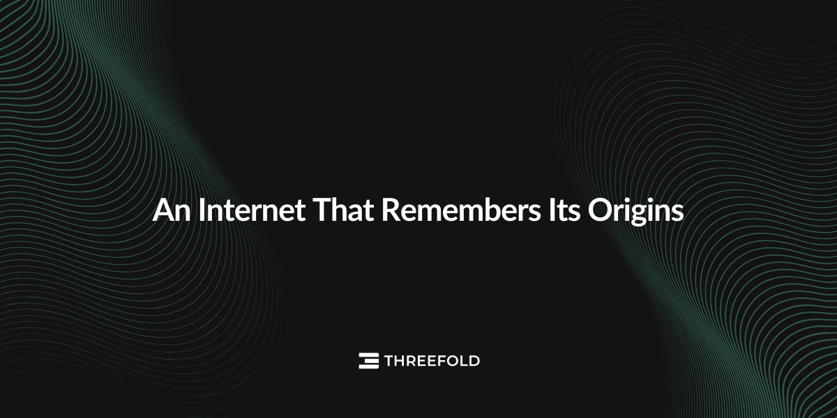 An Internet That Remembers Its OriginsPicture
